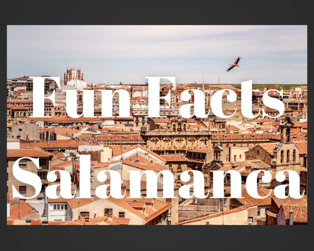 salamanca fun facts